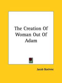 Cover image for The Creation of Woman Out of Adam