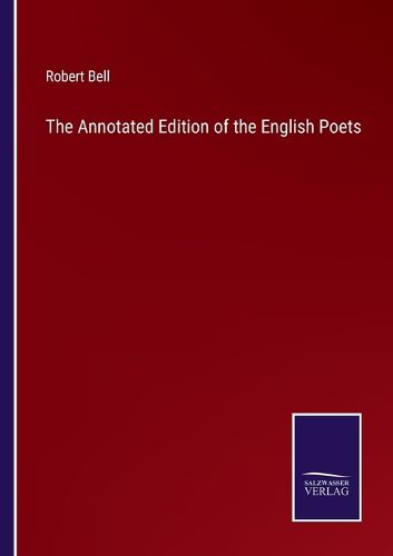 The Annotated Edition of the English Poets