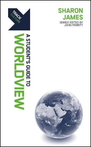 Cover image for Track: Worldview: A Student's Guide to Worldview