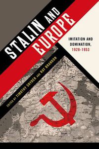 Cover image for Stalin and Europe: Imitation and Domination, 1928-1953