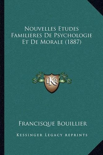 Cover image for Nouvelles Etudes Familieres de Psychologie Et de Morale (1887)