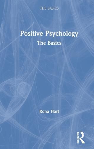 Cover image for Positive Psychology: The Basics