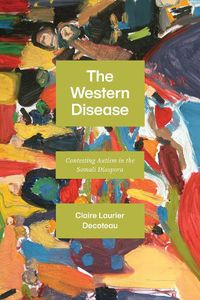 Cover image for The Western Disease: Contesting Autism in the Somali Diaspora