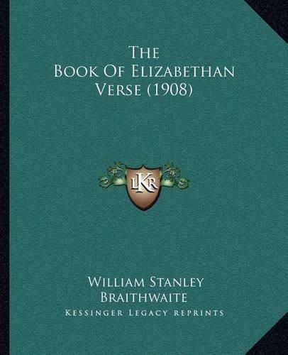 Cover image for The Book of Elizabethan Verse (1908)