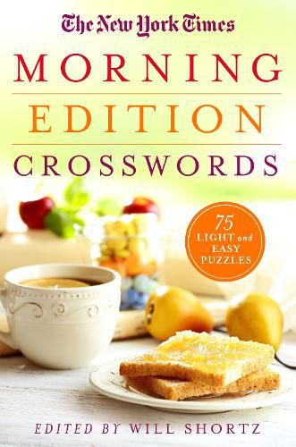 Cover image for The New York Times Morning Edition Crosswords: 75 Light and Easy Puzzles