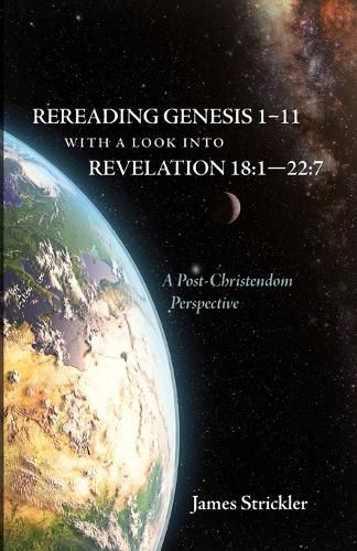 Cover image for Rereading Genesis 1-11 with a Look Into Revelation 18:1--22:7