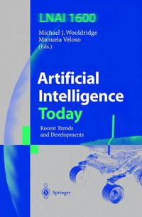 Cover image for Artificial Intelligence Today: Recent Trends and Developments
