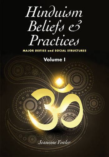 Cover image for Hinduism Beliefs & Practices: Volume I -- Major Deities & Social Structures