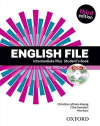 Cover image for English File third edition: Intermediate Plus: Student's Book with iTutor: The best way to get your students talking