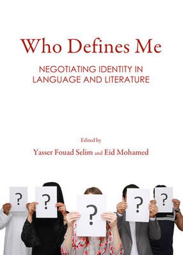 Cover image for Who Defines Me: Negotiating Identity in Language and Literature