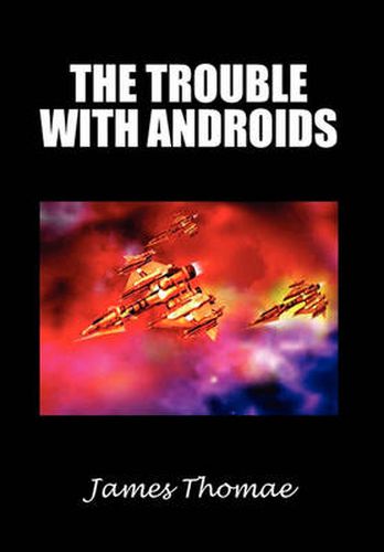 Cover image for The Trouble with Androids