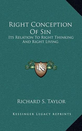 Right Conception of Sin: Its Relation to Right Thinking and Right Living