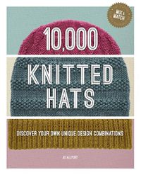 Cover image for 10,000 Knitted Hats: Discover Your Own Unique Design Combinations