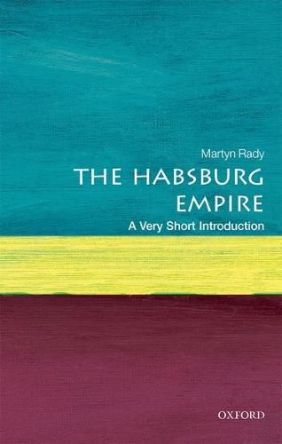 Cover image for The Habsburg Empire: A Very Short Introduction