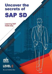 Cover image for Uncover the Secrets of SAP Sales and Distribution