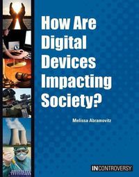 Cover image for How Are Digital Devices Impacting Society?