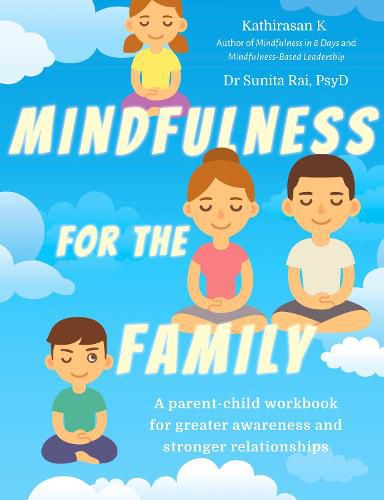 Cover image for Mindfulness  for the Family: A parent-child workbook for greater awareness and stronger relationships