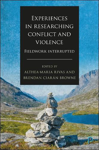 Cover image for Experiences in Researching Conflict and Violence: Fieldwork Interrupted