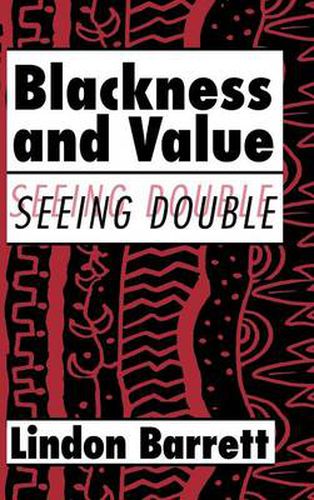 Blackness and Value: Seeing Double