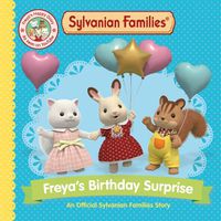 Cover image for Sylvanian Families: Freya's Birthday Surprise