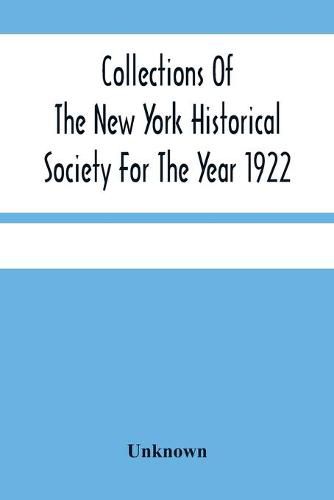 Cover image for Collections Of The New York Historical Society For The Year 1922