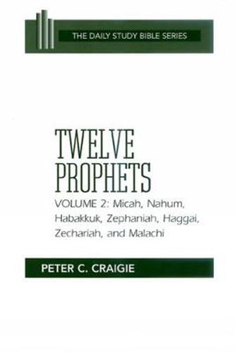 Cover image for Twelve Prophets, Volume 2, Revised Edition: Micah, Nahum, Habakkuk, Zephaniah, Haggai, Zechariah, and Malachi