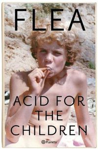 Cover image for Acid for the Children: Memorias