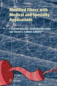 Cover image for Modified Fibers with Medical and Specialty Applications