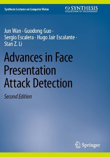 Cover image for Advances in Face Presentation Attack Detection