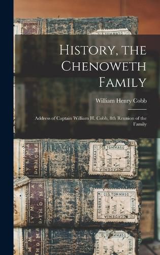 Cover image for History, the Chenoweth Family