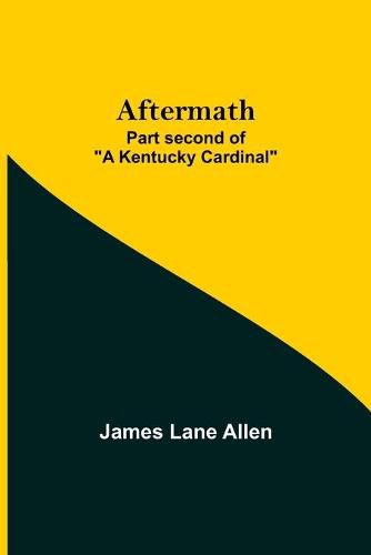 Cover image for Aftermath; Part second of A Kentucky Cardinal