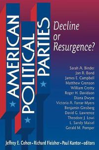 Cover image for American Political Parties: Decline or Resurgence?