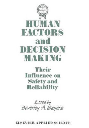 Cover image for Human Factors and Decision Making: Their Influence on Safety and Reliability