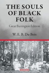 Cover image for The Souls of Black Folk: Great Barrington Edition