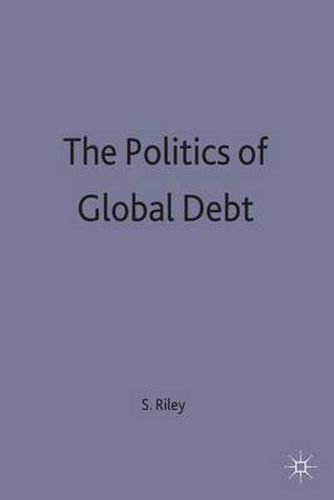 Cover image for The Politics of Global Debt