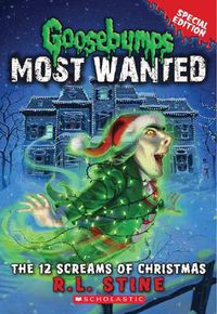 Cover image for The 12 Screams of Christmas (Goosebumps Most Wanted Special Edition #2)