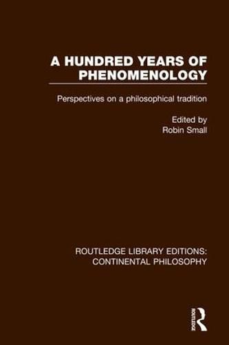 Cover image for A Hundred Years of Phenomenology: Perspectives on a Philosophical Tradition