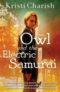 Cover image for Owl and the Electric Samurai: Volume 3