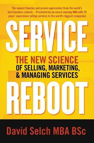 Cover image for Service Reboot: The New Science of Selling, Marketing, and Managing Services