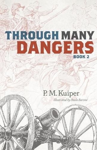 Cover image for Through Many Dangers: Book 2