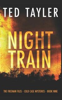 Cover image for Night Train: The Freeman Files Series: Book 9