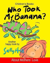 Cover image for Who Took My Banana?