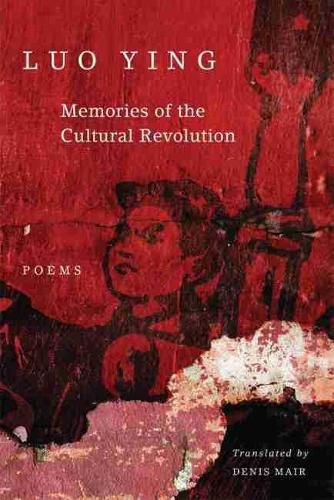 Cover image for Memories of the Cultural Revolution: Poems