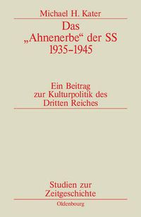 Cover image for Das Ahnenerbe Der SS 1935-1945: Ein Beitrag Zur Kulturpolitik Des Dritten Reiches