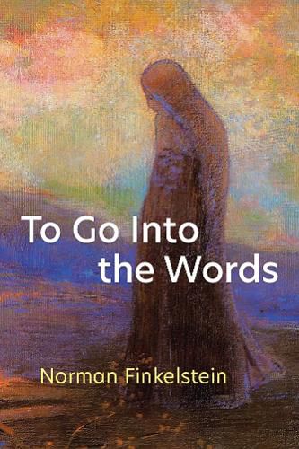 Cover image for To Go Into the Words