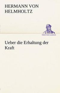 Cover image for Ueber Die Erhaltung Der Kraft