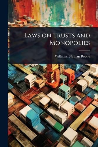 Cover image for Laws on Trusts and Monopolies