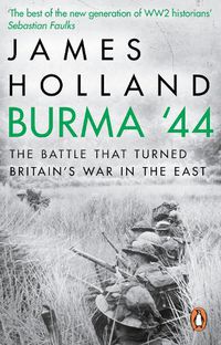 Cover image for Burma '44: The Battle That Turned Britain's War in the East