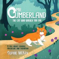 Cover image for Mr. Cumberland, the cat who walked too far