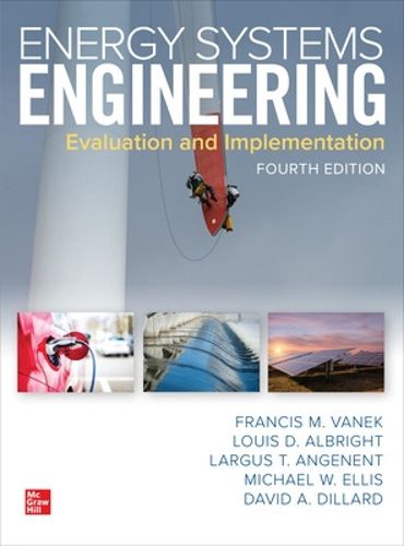 Cover image for Energy Systems Engineering: Evaluation and Implementation, Fourth Edition